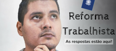 Guia da Reforma Trabalhista: suas dúvidas respondidas!